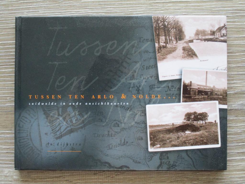 Tussen ten Arlo & Nolde; Zuidwolde in oude ansichtkaarten, Boeken, Ophalen of Verzenden, Gelezen