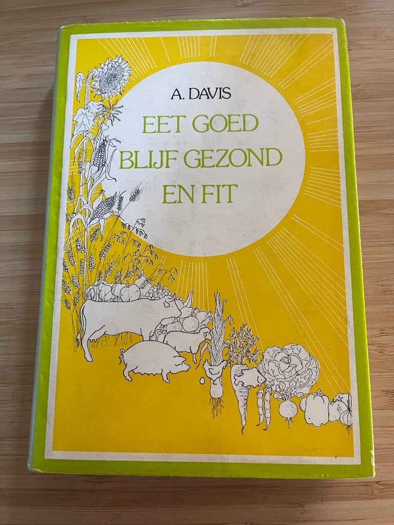 Eet goed blijf gezond en fit Adelle Davis, Ophalen of Verzenden, Gelezen, Dieet en Voeding