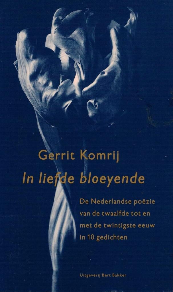 Gerrit Komrij, In liefde bloeyende. Een voorproefje., Ophalen of Verzenden, Zo goed als nieuw