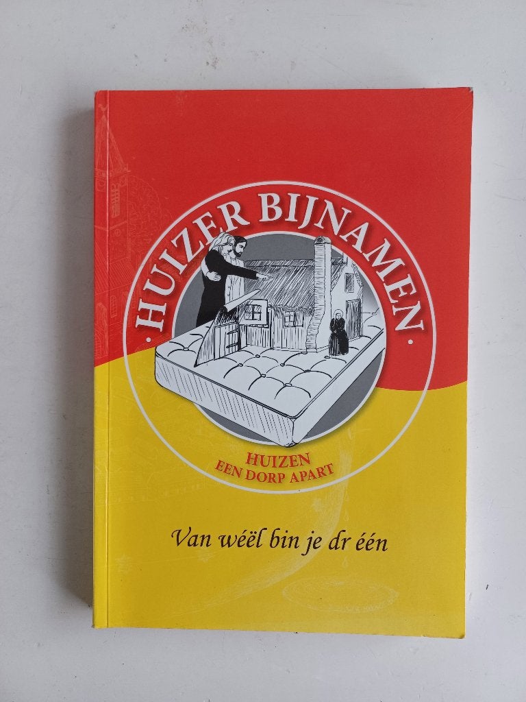 huizer bijnamen van weel bin je dr een, Ophalen of Verzenden, Zo goed als nieuw, Willem Hekker