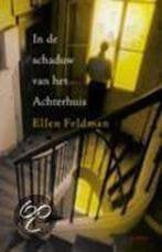 Ellen Feldman: In de schaduw van het Achterhuis, Boeken, Ophalen of Verzenden, Gelezen