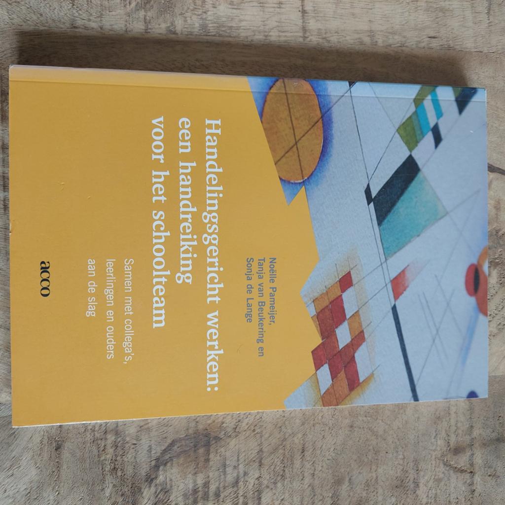 Handelingsgericht werken: een handreiking voor het schooltea, Sociale wetenschap, Ophalen of Verzenden, Zo goed als nieuw, Noelle Pameijer; T. van Beukering; S. de Lange