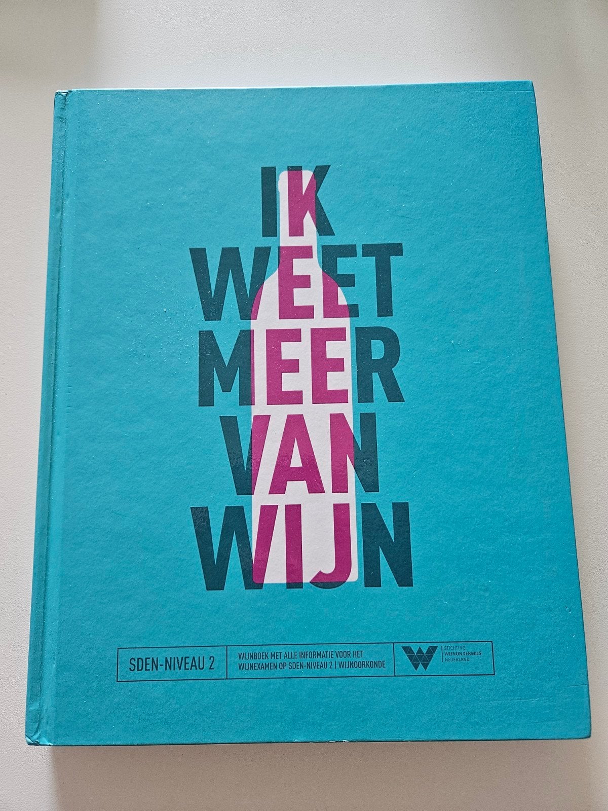Ik weet meer van wijn - SDEN-niveau 2 wijnboek, Ophalen, Zo goed als nieuw, Stichting Wijnonderwijs Nederland ISWON, Nederland
