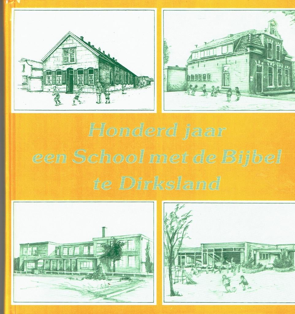 Dirksland-100 j.School met de Bijbel, Ophalen of Verzenden, Gelezen