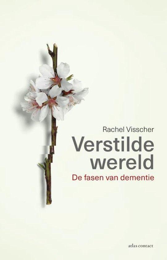 Rachel Visscher - Verstilde wereld - De fasen van dementie, Ophalen of Verzenden, Nieuw