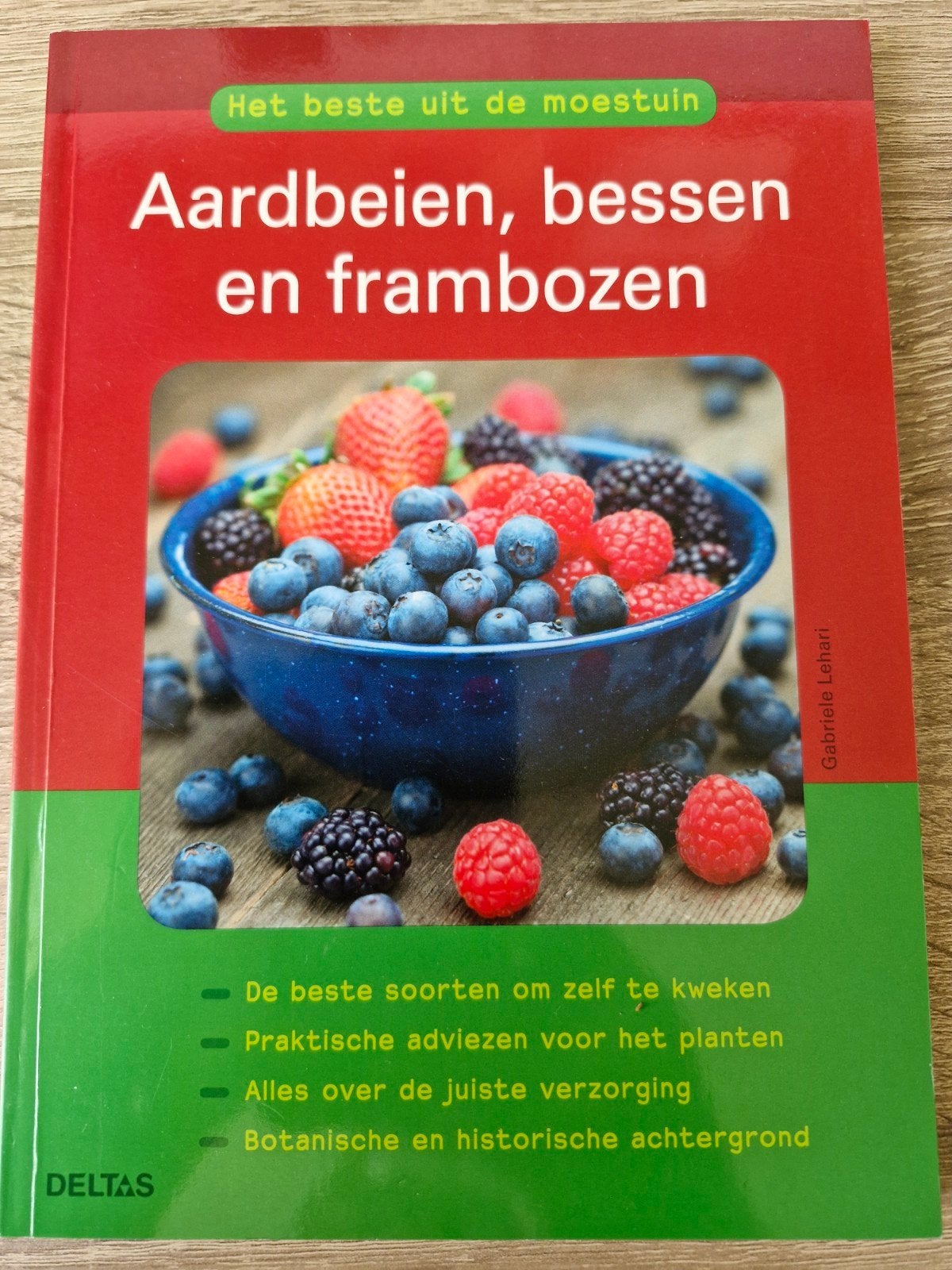 Gabriele Lehari - Aardbeien, bessen en frambozen, Moestuin, Ophalen of Verzenden, Zo goed als nieuw, Gabriele Lehari