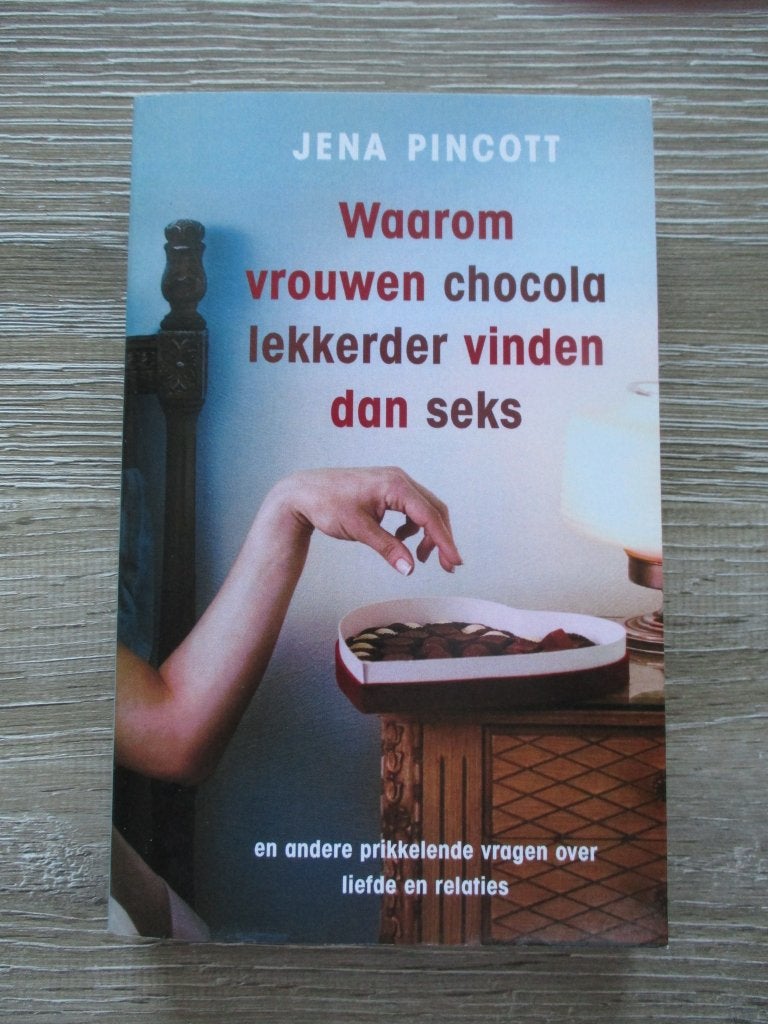 Waarom vrouwen chocola lekkerder vinden dan seks - Jena Pi, Ophalen of Verzenden, Gelezen