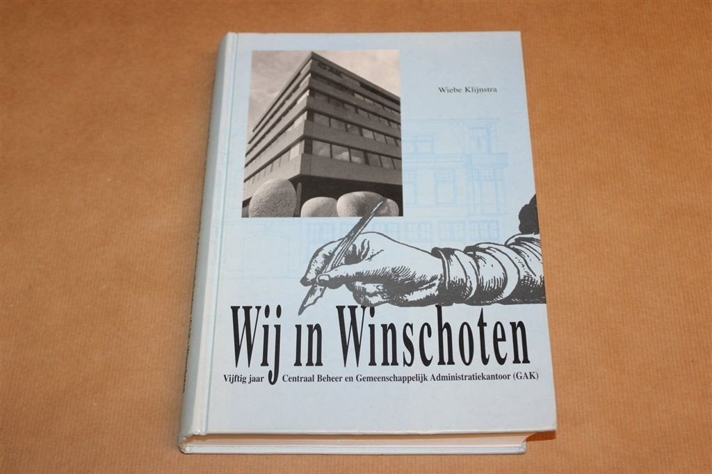 Wij in Winschoten — 50 Jaar Centraal Beheer en GAK 1947-1997, Ophalen of Verzenden, Gelezen