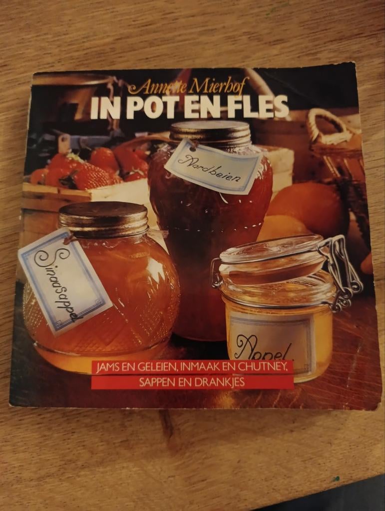 Annette Mierhof
IN POT EN FLES, JAMS EN GELEIEN, INMAAK, Boeken, Kookboeken, Ophalen of Verzenden, Gelezen