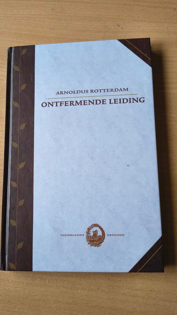Ontfermen de leiding. Arnoldus Rotterdam, Christendom | Protestants, Ophalen of Verzenden, Zo goed als nieuw, Arnoldus Rotterdam