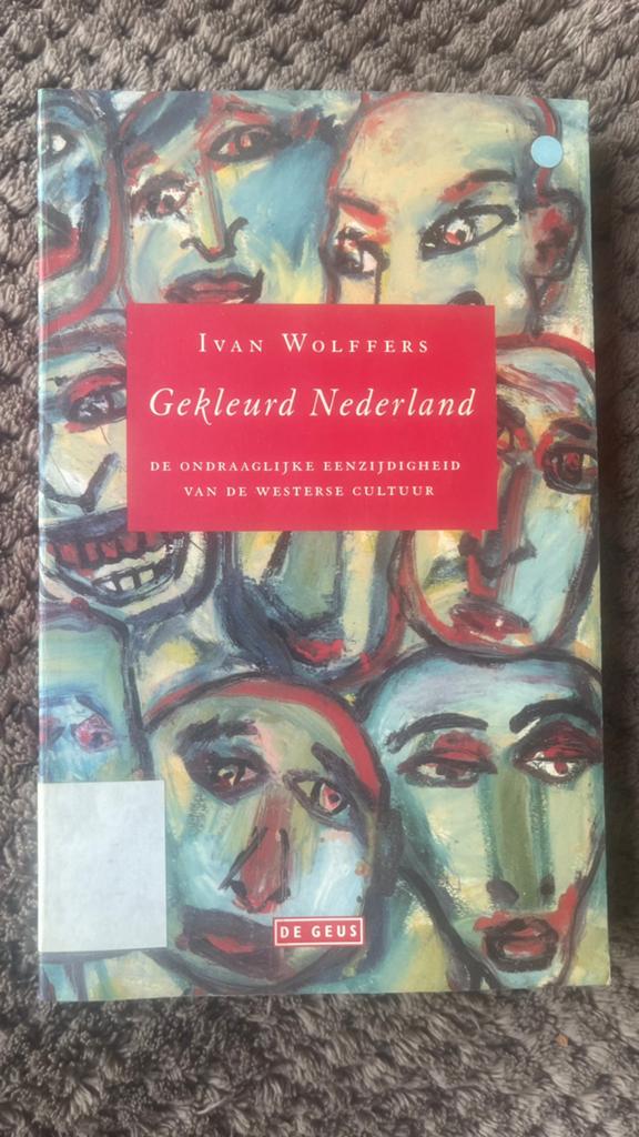 Gekleurd Nederland - Ivan Wolffers (De Geus), Ophalen of Verzenden, Gelezen, Nederland