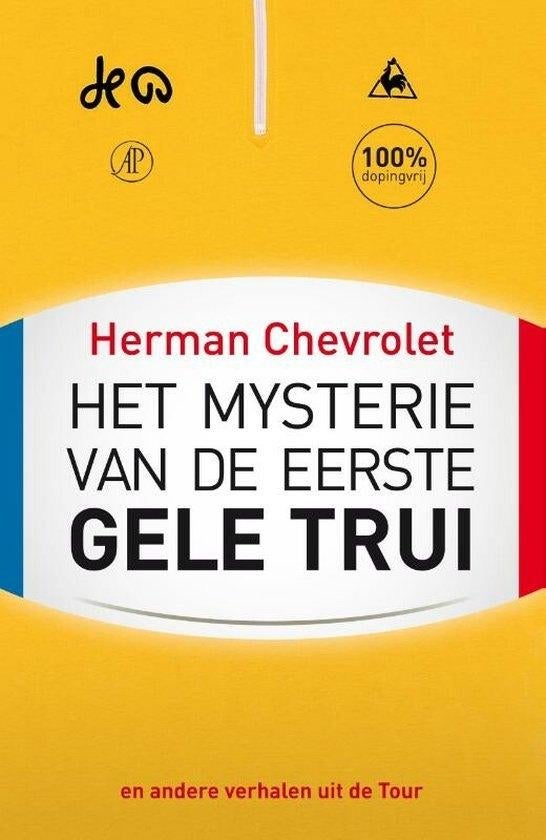 Het mysterie van de eerste gele trui - Herman Chevrolet, Lopen en Fietsen, Ophalen of Verzenden, Zo goed als nieuw, Herman Chevrolet