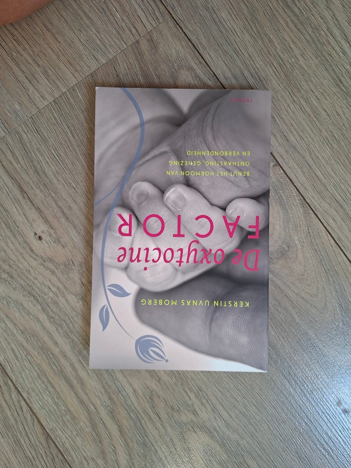 De Oxytocine Factor - Kerstin Uvnäs Moberg, Ophalen of Verzenden, Zo goed als nieuw, Gezondheid en Conditie, Kerstin Uvnäs Moberg