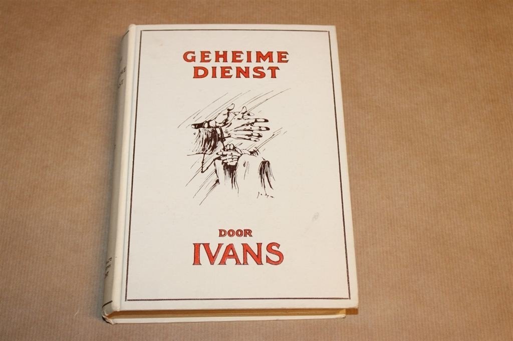 Geheime dienst - Ivans - 1e druk circa 1925, Ophalen of Verzenden, Zo goed als nieuw