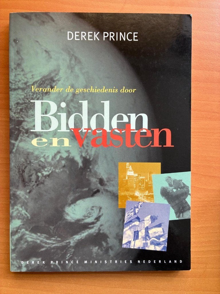 Bidden en vasten - Derek Prince, Boeken, Ophalen of Verzenden, Zo goed als nieuw, Derek Prince, Christendom | Protestants