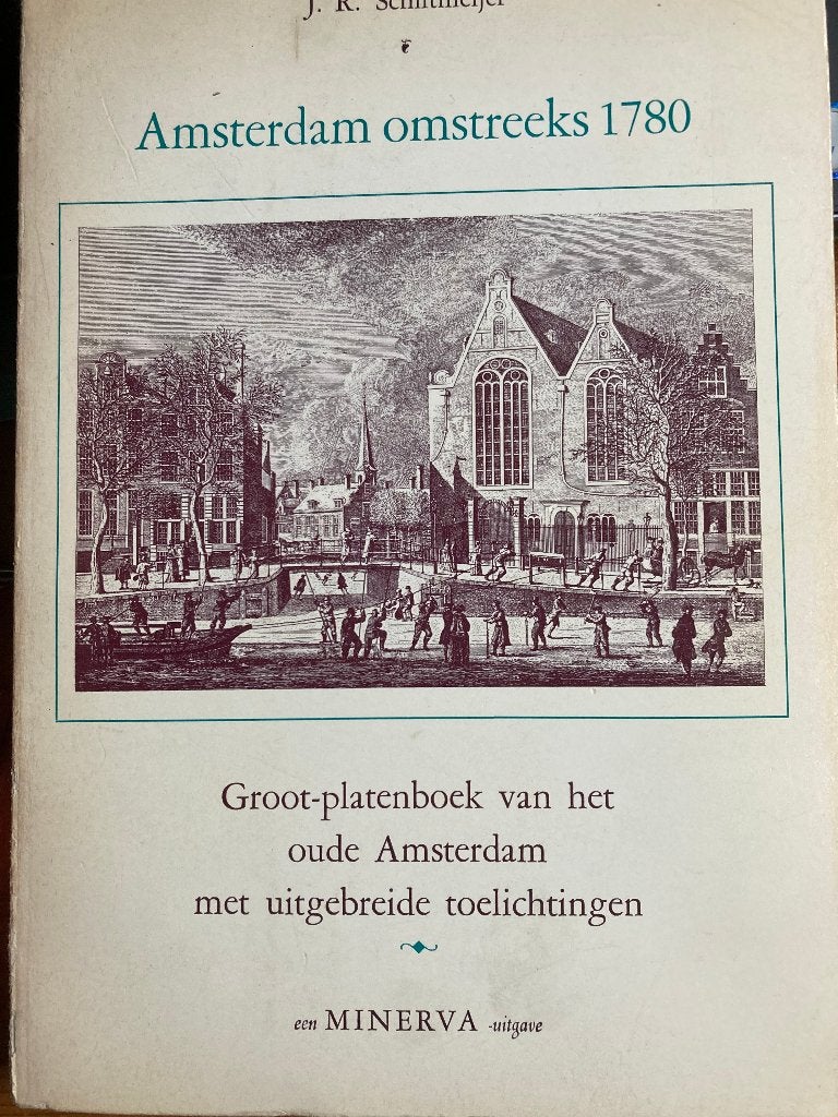 Boek Amsterdam omstreeks 1780, Ophalen of Verzenden, 17e en 18e eeuw, Gelezen, J. Schiltmeijer