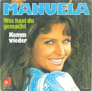 Manuela – Was Hast Du Gemacht / Single 7 / NM, Ophalen of Verzenden, Zo goed als nieuw, Pop