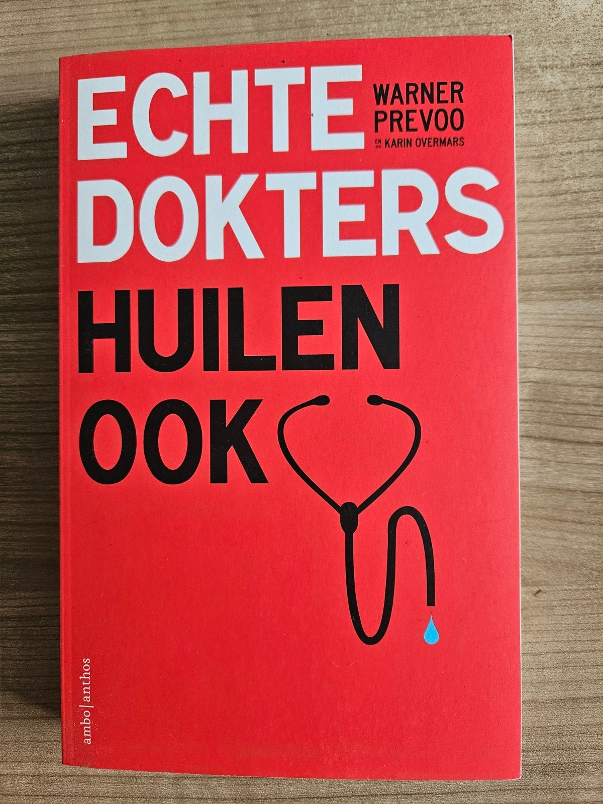 Echte Dokters Huilen Ook - Warner Prevoo & Karin Overmars, Ophalen of Verzenden