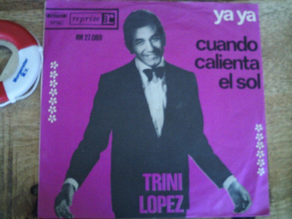 Trini Lopez - Ya Ya / Cuando Calienta El Sol  12a, 7 inch, Ophalen of Verzenden, Zo goed als nieuw, Pop