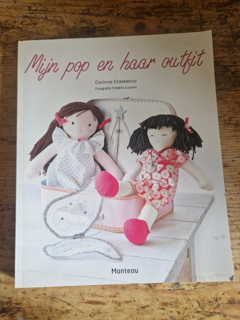 Mijn pop en haar outfit - Handboek voor poppen maken, Boeken, Hobby en Vrije tijd, Zo goed als nieuw, Poppen maken, Geschikt voor kinderen