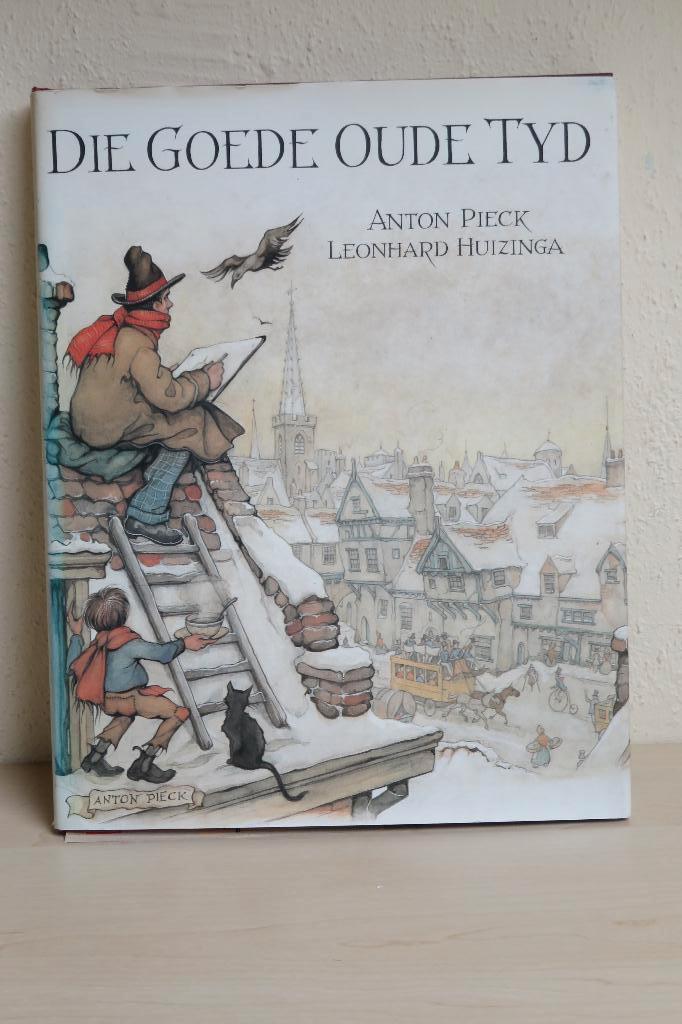Anton Pieck - Die Goede Oude Tijd, 20e eeuw of later, Ophalen of Verzenden, Zo goed als nieuw, Anton Pieck / L.Huizinga