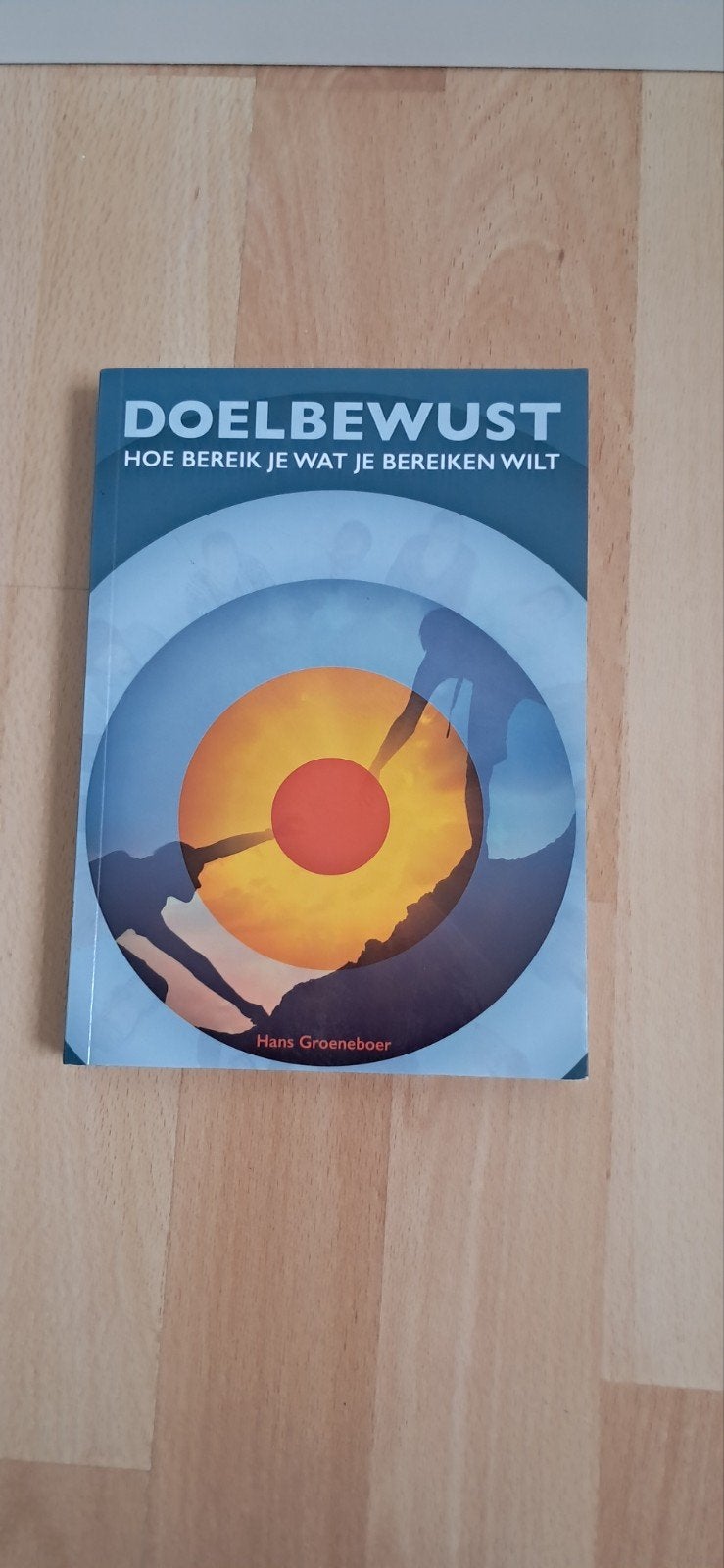 Doelbewust: Hoe bereik je wat je bereiken wilt, Boeken, Ophalen of Verzenden, Zo goed als nieuw, Hans Groeneboer