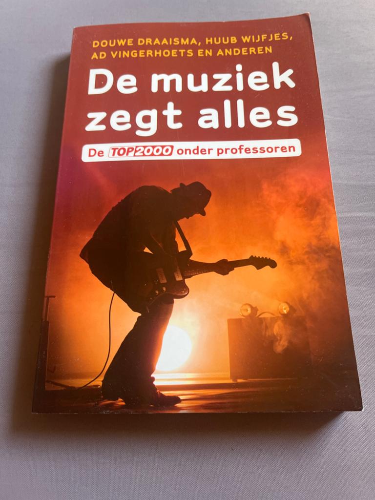 De muziek zegt alles: De TOP2000 onder professoren, Ophalen of Verzenden, Zo goed als nieuw, Overige onderwerpen