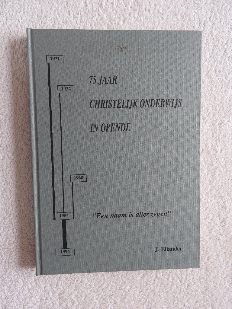 75 jaar Christelijk Onderwijs in Opende 1921-1996, Boeken, Geschiedenis | Stad en Regio, Ophalen of Verzenden, Zo goed als nieuw