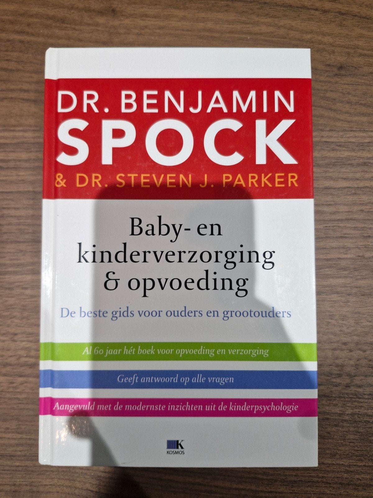 Dr. Benjamin Spock: Baby- en Kinderverzorging & Opvoeding, Ophalen of Verzenden, Zo goed als nieuw, Opvoeding tot 6 jaar, Dr. Benjamin Spock & Dr. Steven J. Parker