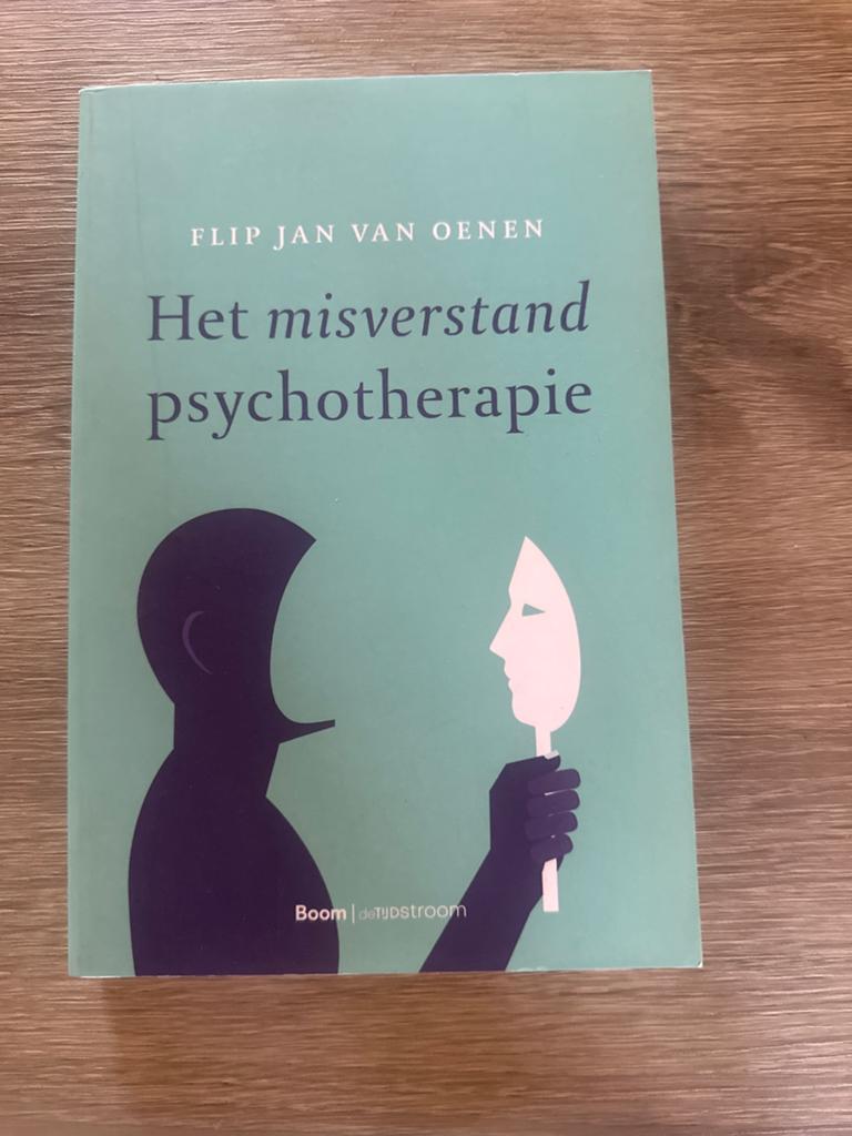 Het misverstand psychotherapie - Flip Jan van Oenen, Ophalen of Verzenden, Zo goed als nieuw, Klinische psychologie