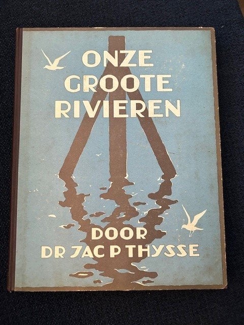 Verkade plaatjesboek Onze Groote Rivieren  Jac.P.Thijsse, Verzenden, Gelezen, Plaatjesalbum