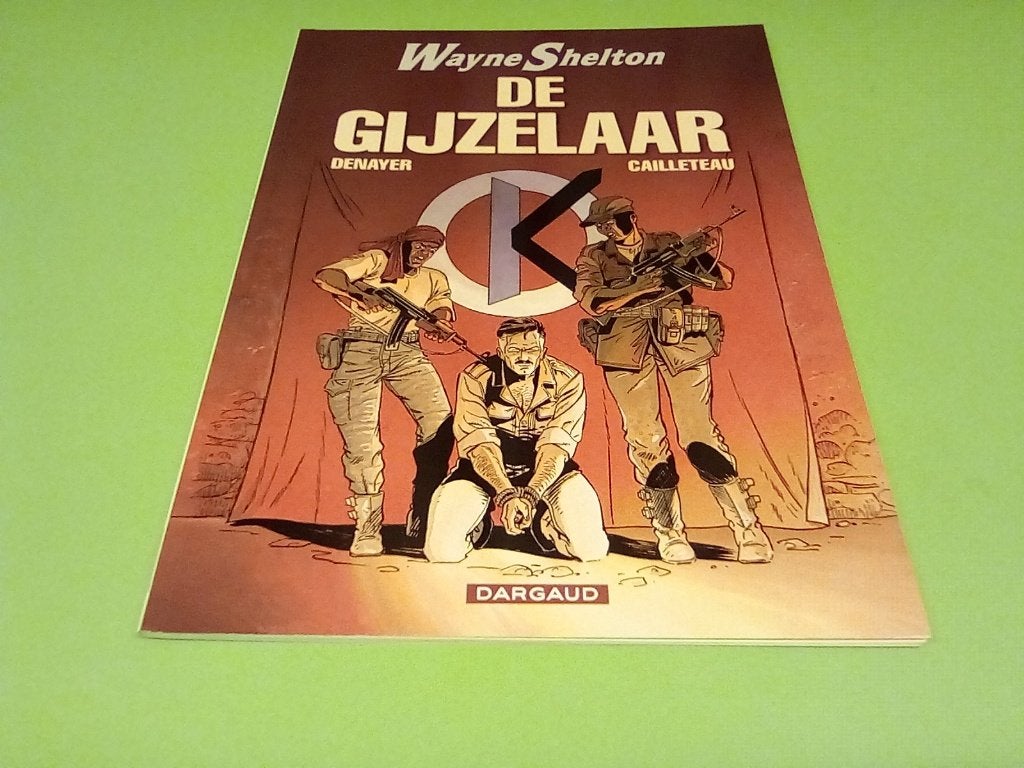 Wayne Shelton - De Gijzelaar (deel 6), Eén stripboek, Ophalen of Verzenden, Zo goed als nieuw, Denayer, Cailleteau