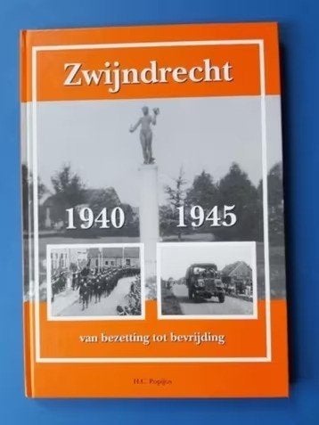Zwijndrecht 1940-1945 - H.C. Popijns, Verzenden, Nieuw
