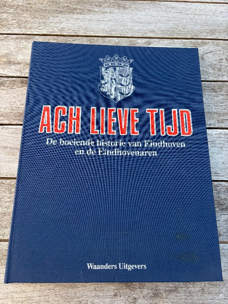 ach lieve tijd - Eindhoven, 20e eeuw of later, Ophalen of Verzenden, Zo goed als nieuw, Meerdere auteurs