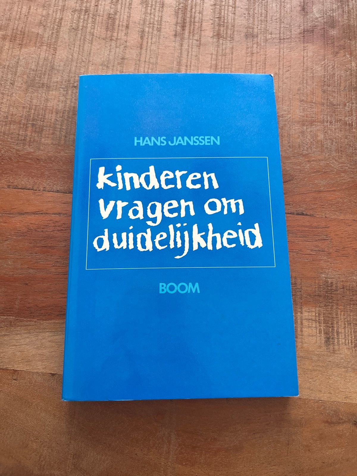 Kinderen vragen om duidelijkheid - Hans Janssen, Ophalen of Verzenden, Gelezen, Opvoeding tot 6 jaar