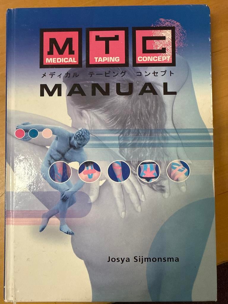 MTC Medical Taping Concept Manual - Josya Sijmonsma, Boeken, Ophalen of Verzenden, Zo goed als nieuw, Gezondheid en Conditie