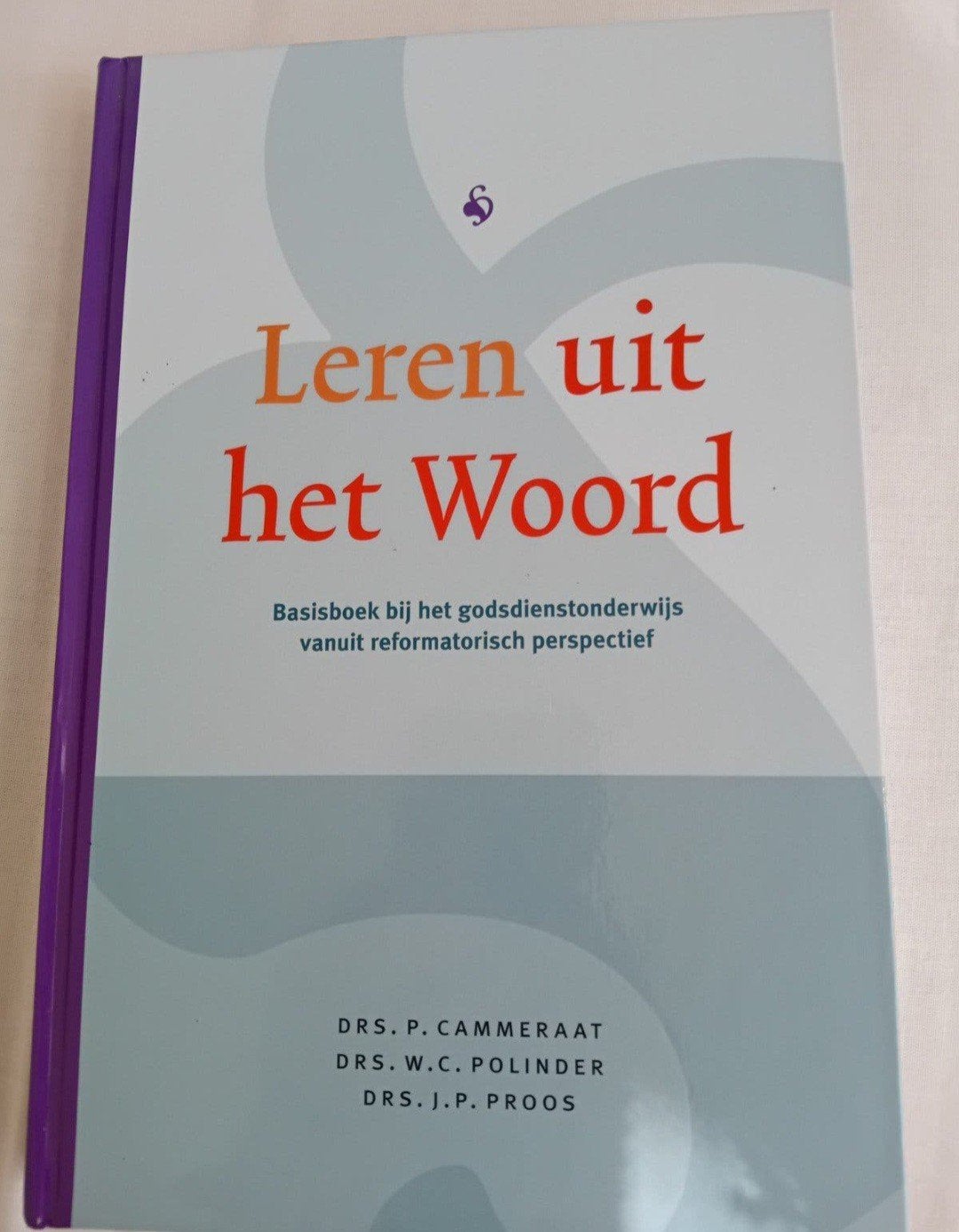 Leren uit het Woord - Basisboek godsdienstonderwijs, Ophalen of Verzenden, Zo goed als nieuw, P. Cammeraat, W.C. Polinder, J.P. Proos