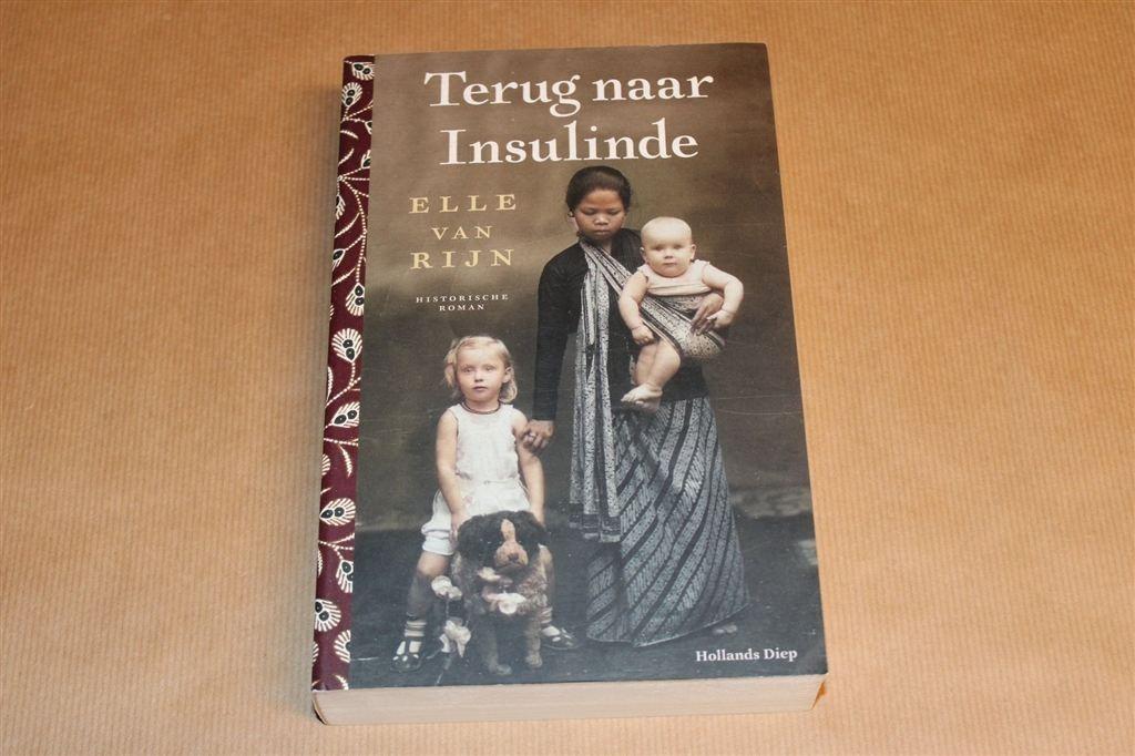 Terug naar Insulinde — Elle van Rijn — Historische Roman, Ophalen of Verzenden, Zo goed als nieuw