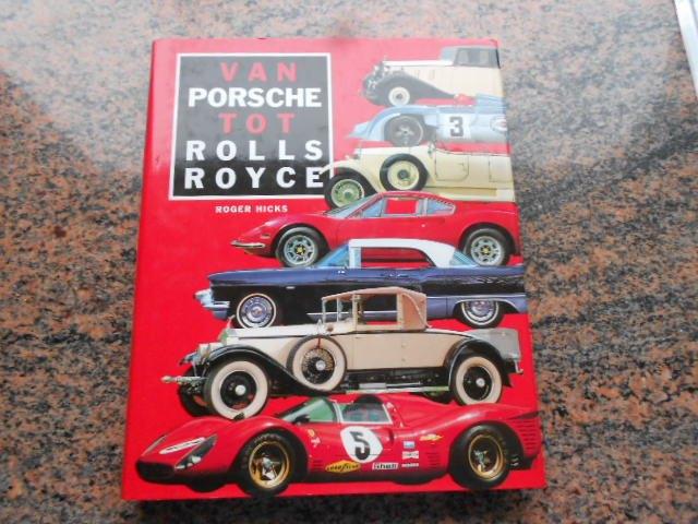 Boek van Porsche tot Rolls Royce, Onbekend, Ophalen of Verzenden, Zo goed als nieuw, Porsche