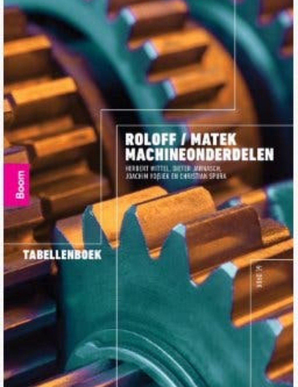 Roloff/Matek Machineonderdelen Tabellenboek, Boeken, Ophalen of Verzenden, Zo goed als nieuw, Werktuigbouwkunde, Herbert Wittel, Dieter Minasch, Joachim Rögler, Christian Spörk