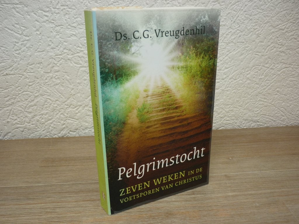 Ds. C.G. Vreugdenhil - Pelgrimstocht en Intocht, Ophalen of Verzenden, Gelezen, Christendom | Protestants