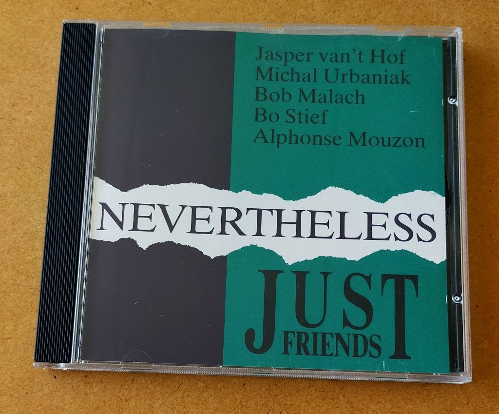 Just Friends - Nevertheless CD Jasper van 't Hof 1992