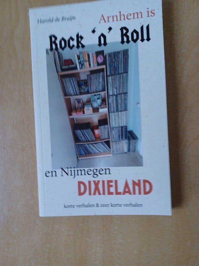 Arnhem is Rock 'n' Roll en Nijmegen Dixieland   (verhalen), Nieuw, Ophalen of Verzenden, Nederland, Harold de Bruijn