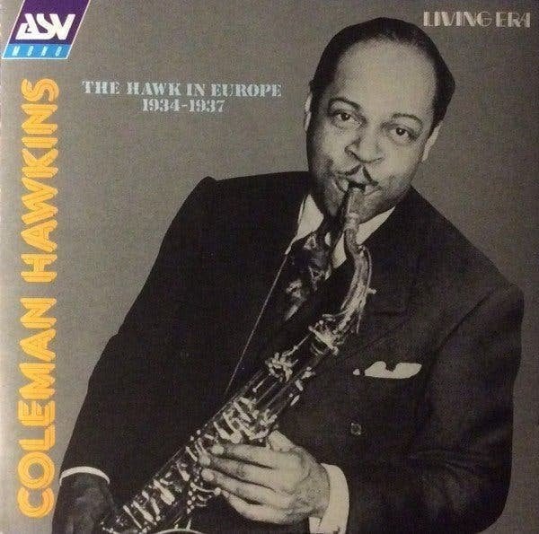 Coleman Hawkins – The Hawk In Europe: 1934-1937, Ophalen of Verzenden, Zo goed als nieuw, Jazz, Reissue