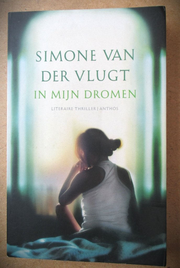 In Mijn Dromen - Simone van der Vlugt (Literaire thriller), Simone van der Vlugt, Ophalen of Verzenden, Zo goed als nieuw, Nederland