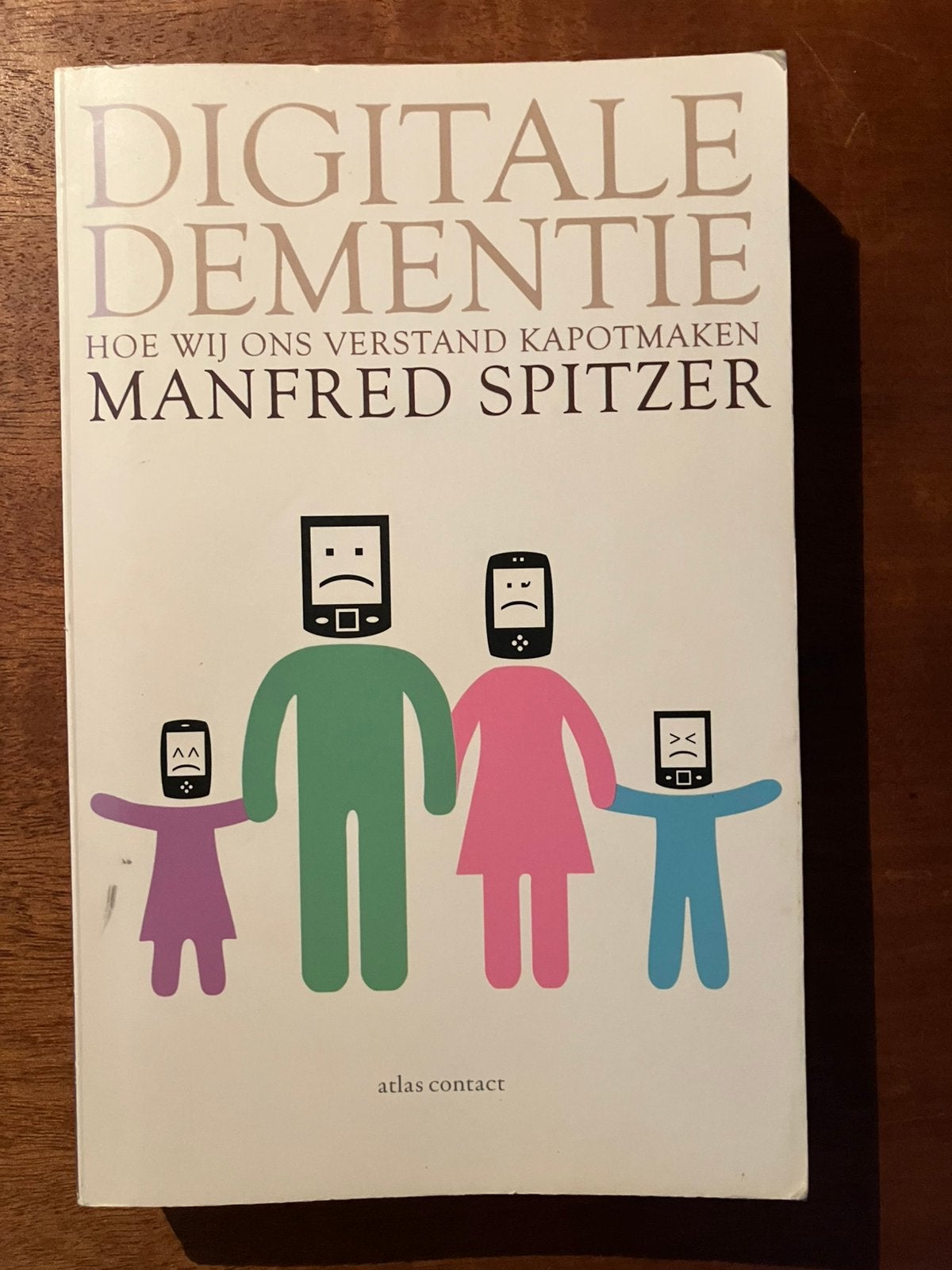 Digitale Dementie * Manfred Spitzer, Ophalen of Verzenden, Zo goed als nieuw, Zwangerschap en Bevalling
