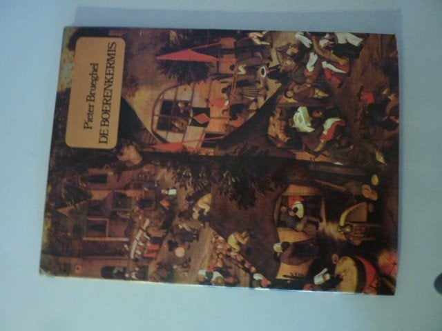 Pieter Brueghel - De boerenkermis, Ophalen of Verzenden, Gelezen