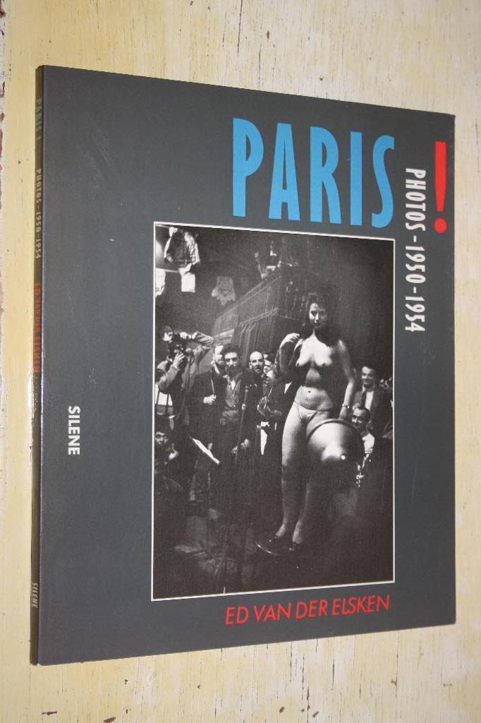 Ed van der Elsken Paris! Photos 1950 1954 erotica, Boeken, Ophalen of Verzenden, Gelezen, Fotografen