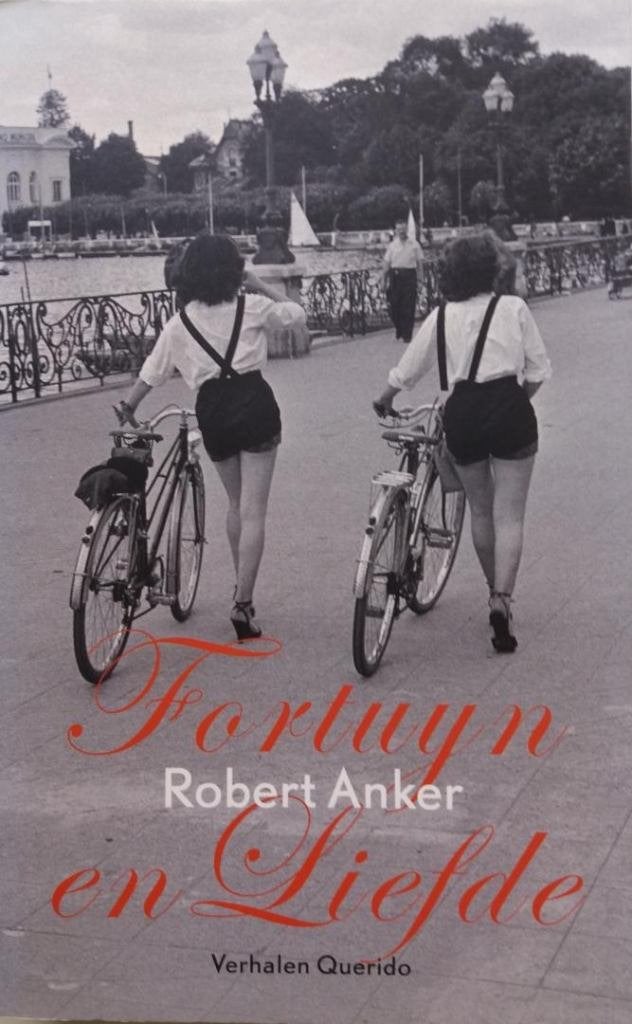 Robert Anker - Fortuyn en Liefde (Verhalen), Robert Anker, Ophalen of Verzenden, Zo goed als nieuw, Nederland