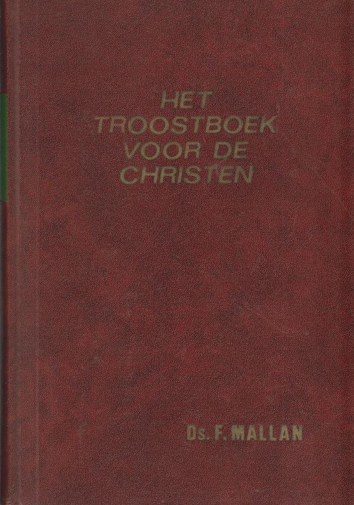 Ds.F.MALLAN - HET TROOSTBOEK VOOR DE CHRISTEN I en II, Boeken, Ophalen of Verzenden, Gelezen